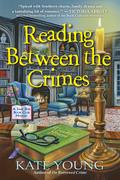 Reading Between the Crimes (Jane Doe Book Club Mystery #2) by Kate Young