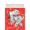 Research Is Ceremony: Indigenous Research Methods by Shawn Wilson