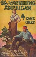 The Vanishing American by Zane Grey