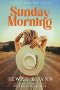 Sunday Morning by Jewel E. Ann
