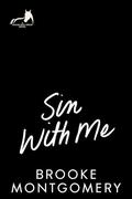 Sin With Me (Sugarland Creek #5) by Brooke Montgomery