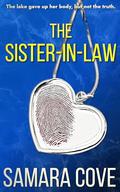 The Sister-In-Law: A totally addictive psychological thriller with shocking twists by Samara Cove