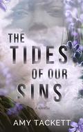 The Tides of Our Sins by Amy Tackett