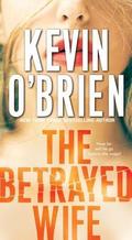 The Betrayed Wife (Family Secrets #1) by Kevin O'Brien