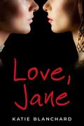 Love, Jane by Katie Blanchard