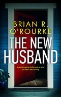 The New Husband by Brian R. O'Rourke