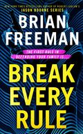 Break Every Rule by Brian Freeman