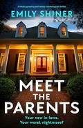 Meet the Parents by Emily Shiner