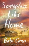 Someplace Like Home by Bobi Conn