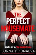 The Perfect Housemate by Lorna Dounaeva
