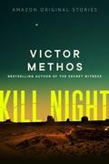 Kill Night (We Could be Heroes #1) by Victor Methos