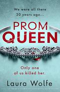 Prom Queen by Laura Wolfe