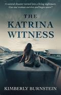 The Katrina Witness by Kimberly Burnstein