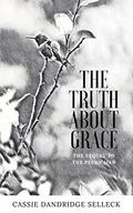The Truth About Grace (Pecan Man #2) by Cassie Dandridge Selleck