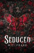 Seduced (Rakes and Ruin #2) by M.C. Frank