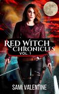 The Red Witch Chronicles Vol. 1 (3 Book Box Set) (Red Witch Chronicles #1–3 omnibus) by Sami Valentine