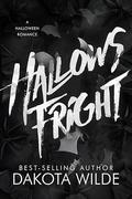 Hallows Fright: A Halloween Romance by Dakota Wilde