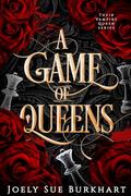 A Game of Queens by Joely Sue Burkhart