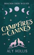 Campfires & Canines (Bracken Creek Wolves #1) by Aly Hollis