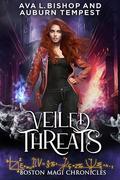 Veiled Threats (Boston Magi Chronicles #4) by Ava L. Bishop