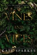 Vines and Vices (All the Queen's Knaves #1) by Kate Sparkes
