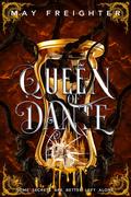 Queen of Dante (Empire of Shattered Crowns #5) by May Freighter