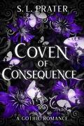 Coven of Consequence by S.L. Prater