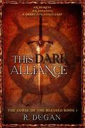 This Dark Alliance (The Curse of the Blessed #1) by Renee Dugan