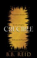 Crucible: A Dark Enemies-to-Lovers Romance by B.B. Reid
