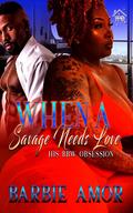 When A Savage Needs Love: His BBW Obsession by Barbie Scott, Barbie Scott