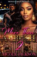 More Than a Crush 2 by Nicole Jackson