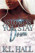 As Long as You Stay Down by K.L. Hall