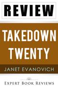 Takedown Twenty: A Stephanie Plum Novel by Janet Evanovich -- Review by Expert Book Reviews