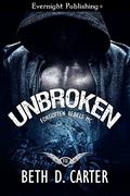 Unbroken (Forgotten Rebels MC #1) by Beth D. Carter