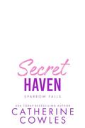 Secret Haven (Sparrow Falls #6) by Catherine Cowles
