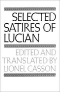 Selected Satires of Lucian by Lucian of Samosata