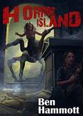 Horror Island - Where Nightmares Become Reality: Voted Scariest Horror of 2019 by Horror Readers USA by Ben Hammott