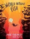 World Without  Fish by Mark Kurlansky