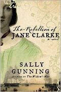 The Rebellion of Jane Clarke (Satucket #3) by Sally Cabot Gunning