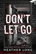 Don't Let Go (Switchboard Duet #2) by Heather Long