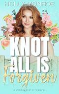 Knot All is Forgiven (Lunarcrest City Omegaverse #2) by Holly Monroe