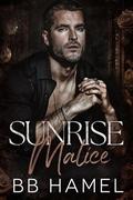 Sunrise Malice: An Arranged Marriage Mafia Romance by B.B. Hamel