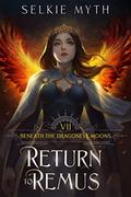 Return to Remus (Beneath the Dragoneye Moons #7) by Selkie Myth