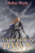 Valkyrie's Dawn (Beneath the Dragoneye Moons #1) by Selkie Myth