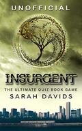 Insurgent: The Ultimate Interactive Quiz Book by Sarah Davids