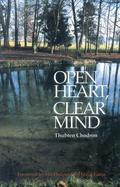 Open Heart, Clear Mind: An Introduction to the Buddha's Teachings by Thubten Chodron