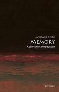 Memory: A Very Short Introduction (Very Short Introductions #194) by Jonathan K. Foster