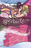 Spectacle Vol. 3 (Spectacle #3) by Megan Rose Gedris