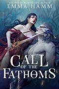Call of the Fathoms (Deep Waters #4) by Emma Hamm