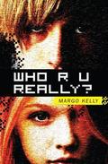 Who R U Really? by Margo Kelly